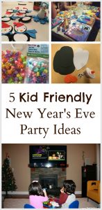 5 Kid Friendly New Year's Eve Party Ideas