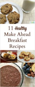 11 Healthy Make Ahead Breakfast Ideas
