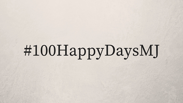 #100HappyDaysMJ