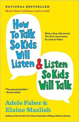 How to talk talk so your kids will listen