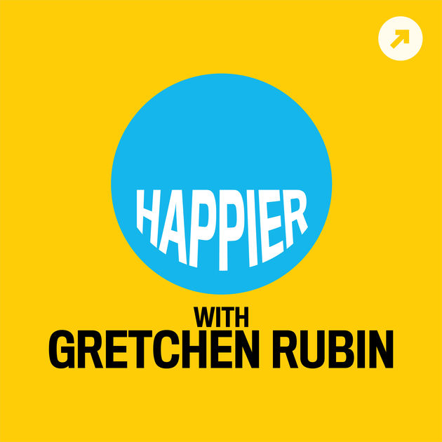 5 Podcasts that Inspire Me - Happier with Gretchen Rubin